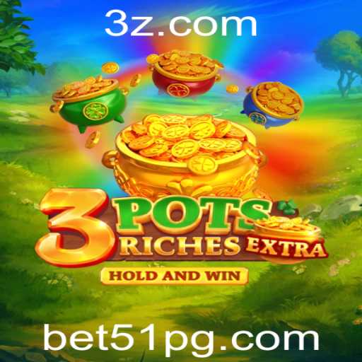 Descubra o novo jogo 3potsExtra com a palavra-chave bet51